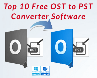 Top 10 Free OST to PST Converter Software
