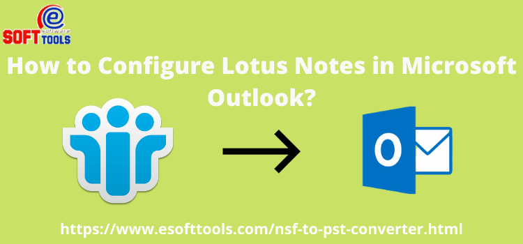 How to Configure Lotus Notes in Microsoft Outlook?
